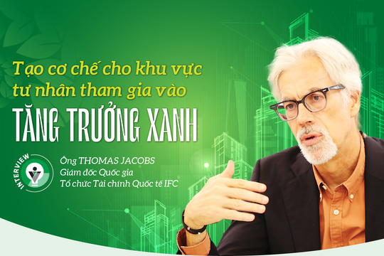 Tạo cơ chế cho khu vực tư nhân tham gia vào tăng trưởng xanh