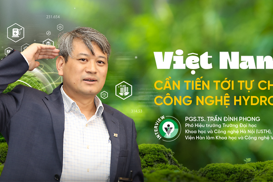 Việt Nam cần tiến tới tự chủ công nghệ hydro