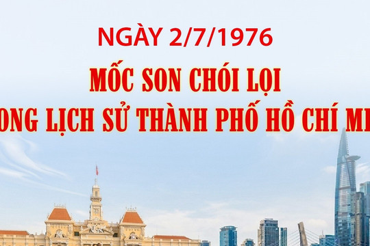 Ngày 2/7/1976: Mốc son chói lọi trong lịch sử Thành phố Hồ Chí Minh