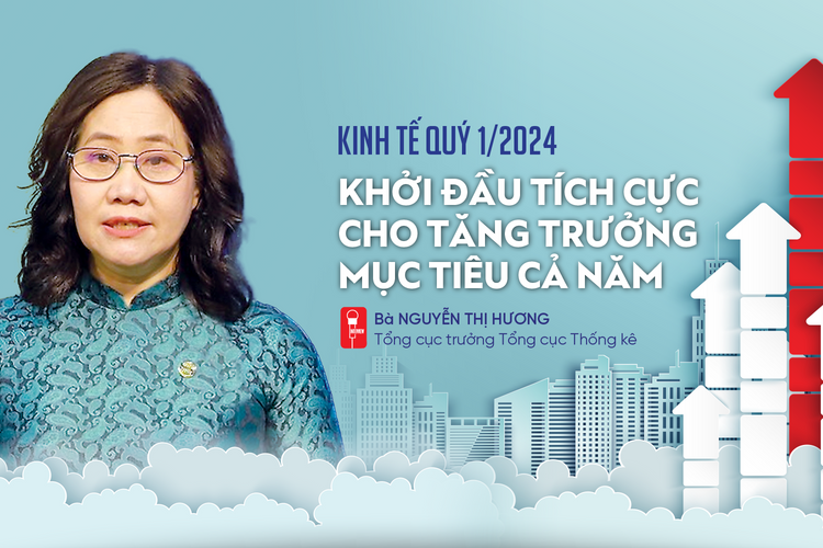 Kinh tế quý 1/2024: Khởi đầu tích cực cho tăng trưởng mục tiêu cả năm