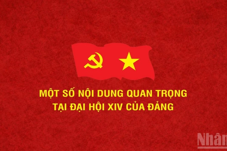 [Infographic] Một số nội dung quan trọng tại Đại hội lần thứ XIV của Đảng